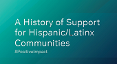 A History of Support for Hispanic/Latinx Communities